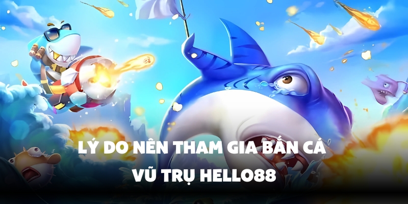 Bắn Cá Vũ Trụ Hello88 – Săn Thưởng Cực Khủng Nhanh Trong 1 Phút 4 Thiết kế đồ họa mãn nhãn, trải nghiệm mượt mà